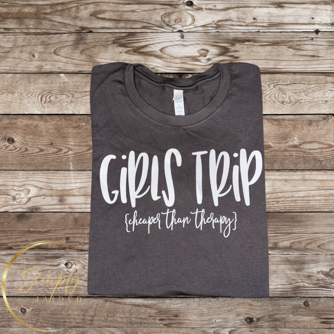 Girls Trip Cheaper Than Therapy Tee