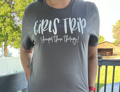 Girls Trip Cheaper Than Therapy Tee