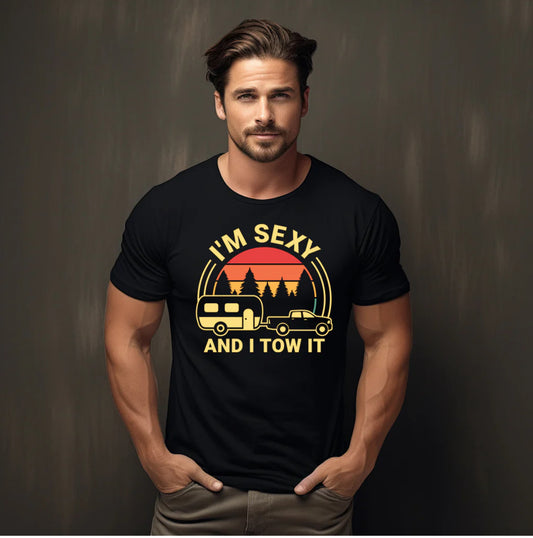 I’m Sexy And I Tow It Tee