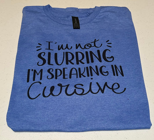 Speaking in Cursive Tee