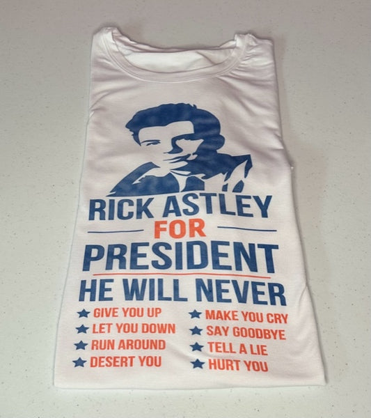 Rick Astley for Pres Tee